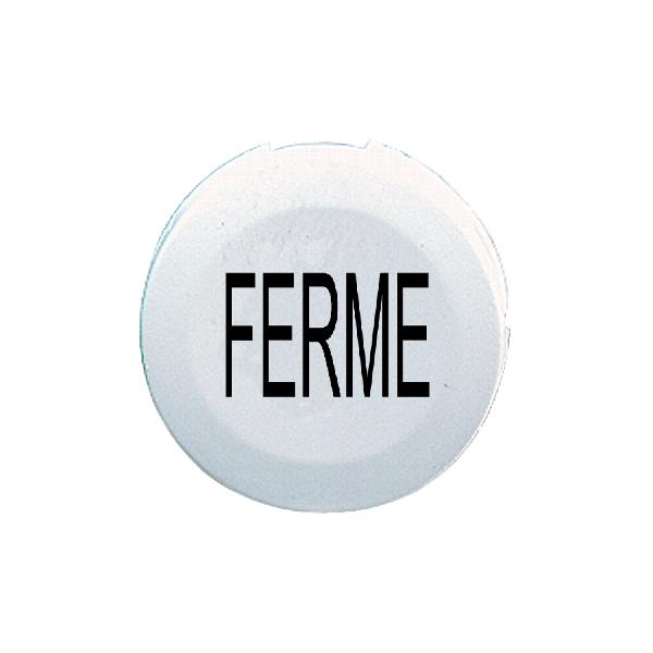 white cap marked FERME for circular non illuminated pushbutton Ø16